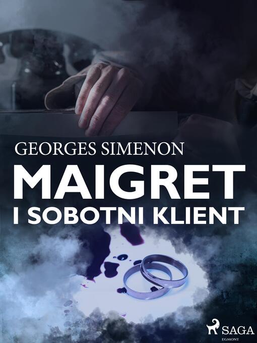 Title details for Maigret i sobotni klient by Georges Simenon - Available